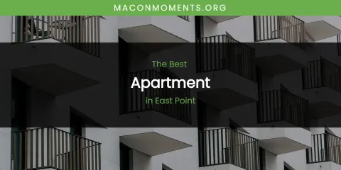 Guide to Best Apartment in East Point