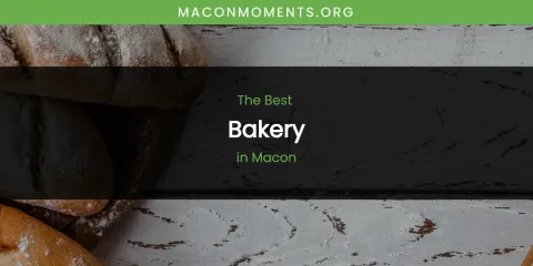 Macon's Best Bakery