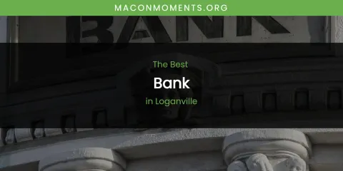 Loganville's Best Bank