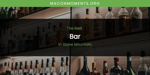 Stone Mountain's Best Bar