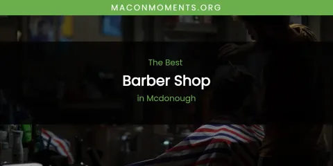 Mcdonough's Best Barber Shop