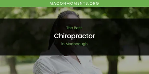 Mcdonough's Best Chiropractor