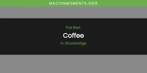 Stockbridge's Best Coffee