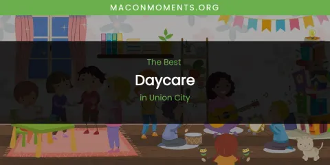 Union City's Best Daycare