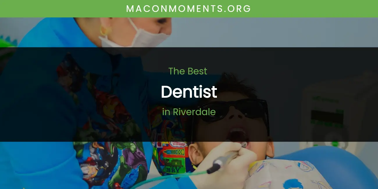 Riverdale's Best Dentist featured