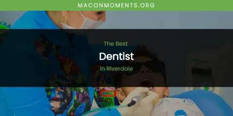 Riverdale's Best Dentist