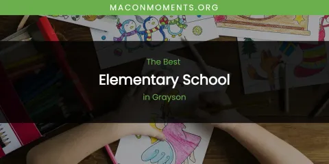 The Absolute Best Elementary School in Grayson