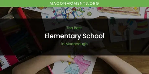 Mcdonough's Best Elementary School