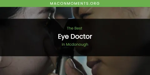 Mcdonough's Best Eye Doctor
