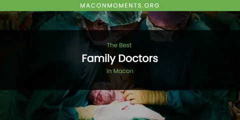 Macon's Best Family Doctors