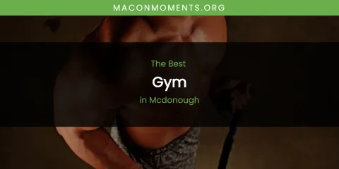 Mcdonough's Best Gym