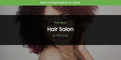 Lithonia's Best Hair Salon