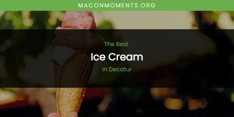 The Absolute Best Ice Cream in Decatur