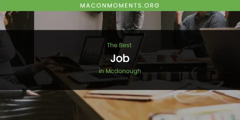 The Best Job in Mcdonough