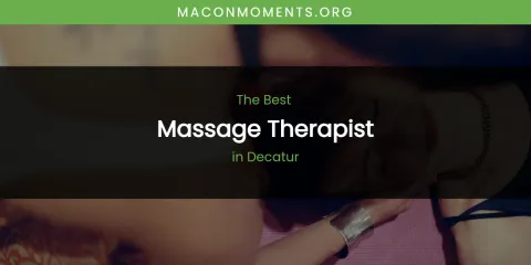 The Absolute Best Massage Therapist in Decatur