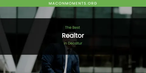 The Absolute Best Realtor in Decatur