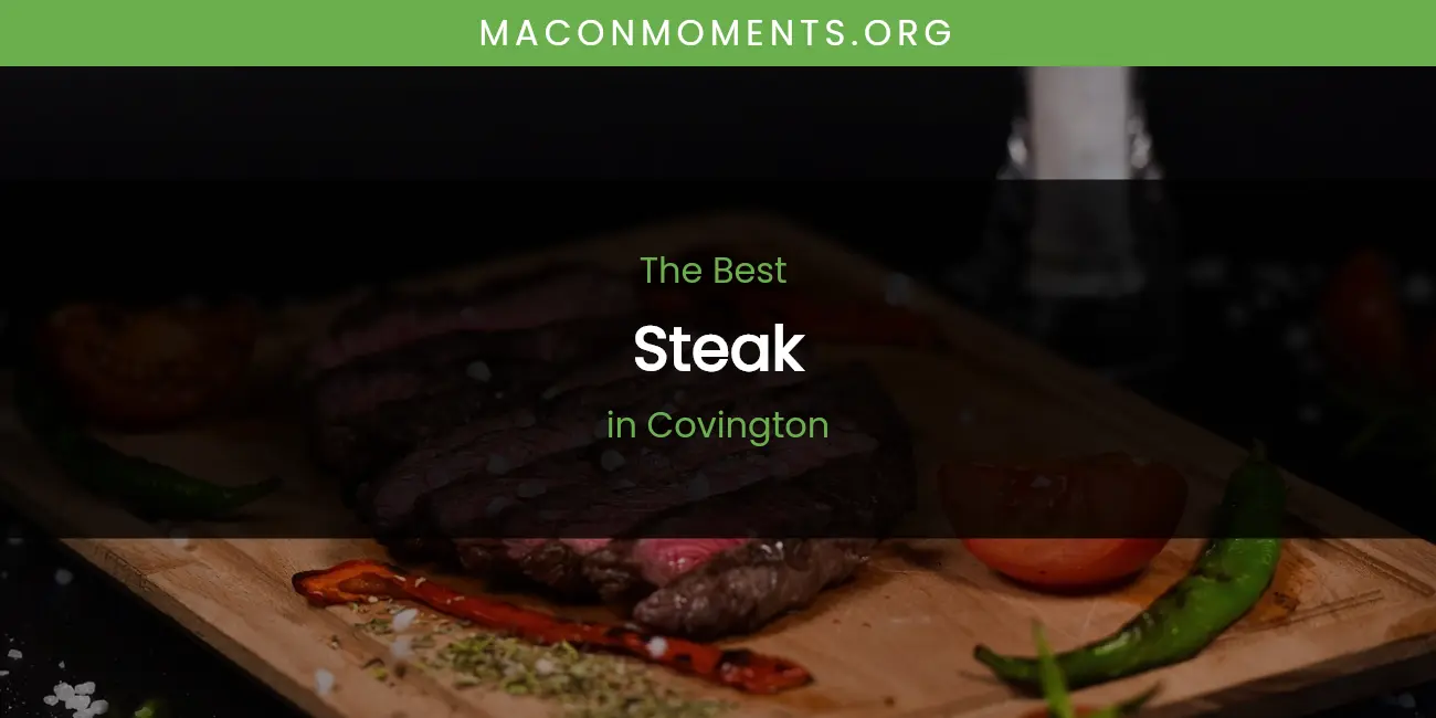 The Absolute Best Steak in Covington featured