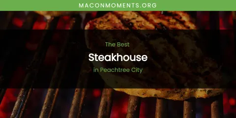 Peachtree City's Best Steakhouse